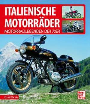 Italienische Motorräder de Frank Rönicke