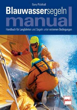 Blauwassersegeln Manual de Barry Pickthall