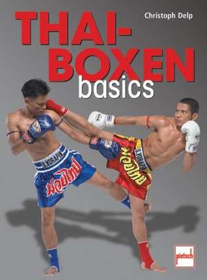 Thaiboxen basics de Christoph Delp