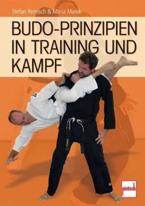 Budo-Prinzipien in Training und Kampf de Stefan Reinisch