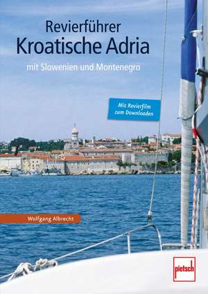 Revierführer - Kroatische Adria de Wolfgang Albrecht