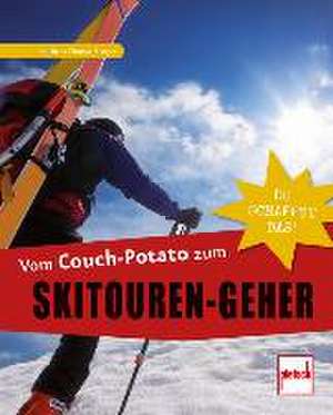 Vom Couch-Potato zum Skitouren-Geher de Kathrin Thoma-Bregar