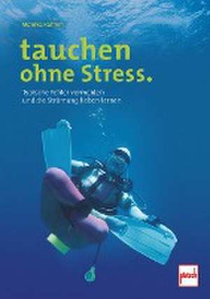 tauchen ohne Stress. de Monika Rahimi