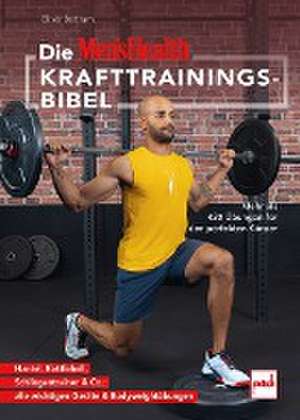 Die MEN'S HEALTH Krafttrainings-Bibel de Oliver Bertram