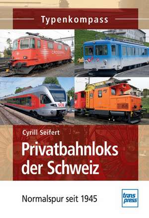 Privatbahnloks der Schweiz de Cyrill Seifert