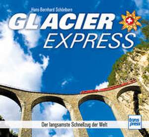 Glacier Express de Hans-Bernhard Schönborn