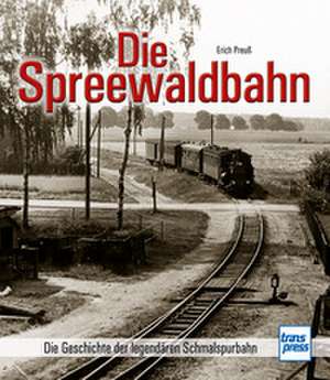 Die Spreewaldbahn de Erich Preuß