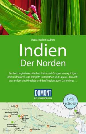 DuMont Reise-Handbuch Reiseführer Indien, Der Norden de Hans-Joachim Aubert