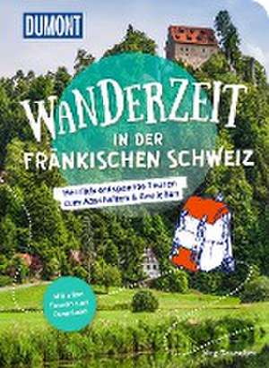 DuMont Wanderzeit in der Fränkischen Schweiz de Jörg Dauscher