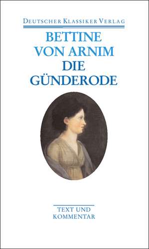 Clemens Brentano's Frühlingskranz/ Die Günderrode de Bettina von Arnim