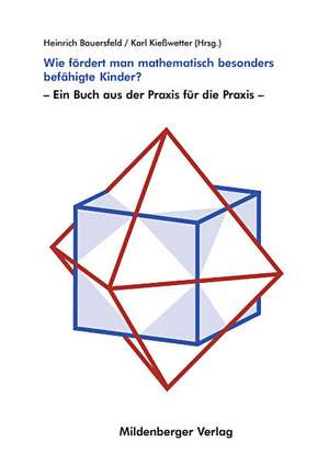 Wie fördert man mathematisch besonders befähigte Kinder? de Heinrich Bauersfeld