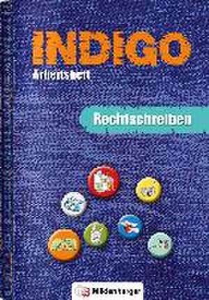 INDIGO - Arbeitsheft: Rechtschreiben de Ute Wetter