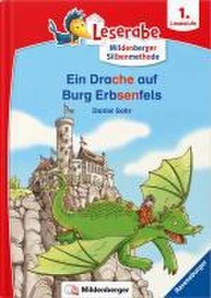 Leserabe - Ein Drache auf Burg Erbsenfels de Daniel Sohr