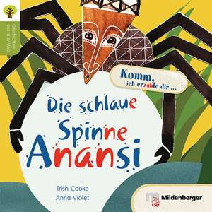 Cooke, T: Geschichten aus aller Welt/Spinne Anansi