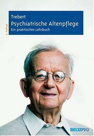 Psychiatrische Altenpflege de Martin Trebert