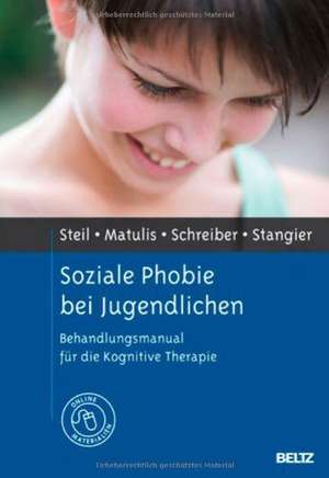 Soziale Phobie bei Jugendlichen de Regina Steil