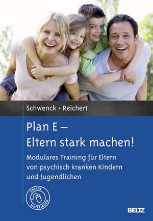 Plan E - Eltern stark machen! de Christina Schwenck