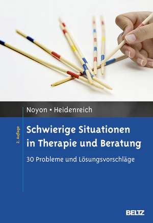 Schwierige Situationen in Therapie und Beratung de Alexander Noyon