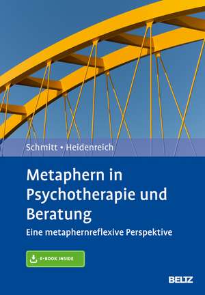 Metaphern in Psychotherapie und Beratung de Rudolf Schmitt