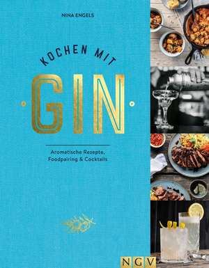 Kochen mit Gin de Nina Engels