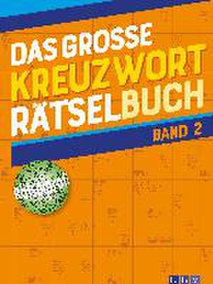 Das große Kreuzworträtsel-Buch Band 2