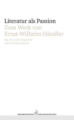 Literatur als Passion de Lutz von Hagestedt