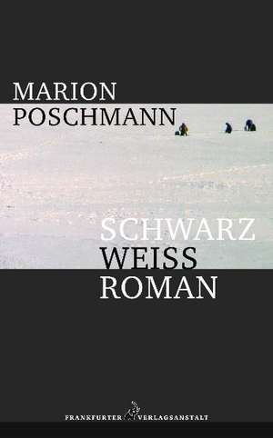 Schwarzweißroman de Marion Poschmann