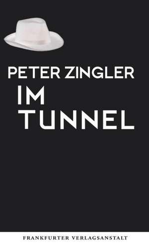 Im Tunnel de Peter Zingler