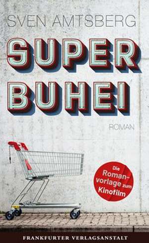 SUPERBUHEI de Sven Amtsberg