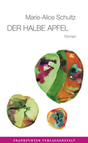 Schultz, M: Der halbe Apfel