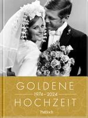 Goldene Hochzeit 1974 - 2024 de Neumann & Kamp Historische Projekte GbR