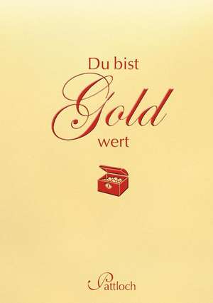 Du bist Gold wert de Georg Lehmacher