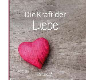 Die Kraft der Liebe