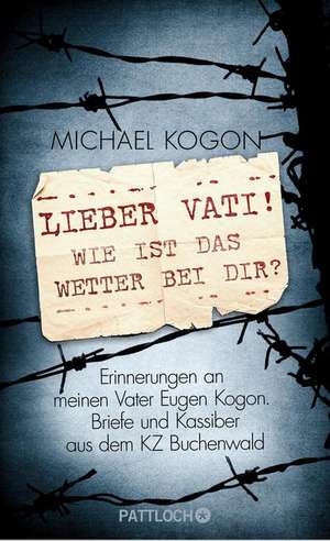 Lieber Vati! Wie ist das Wetter bei Dir? de Michael Kogon