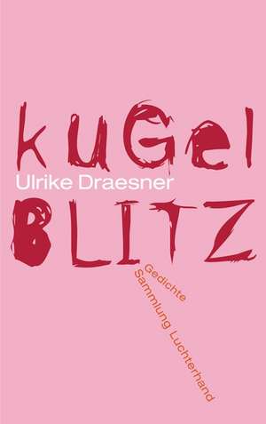 kugelblitz de Ulrike Draesner