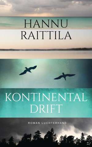 Kontinentaldrift de Hannu Raittila