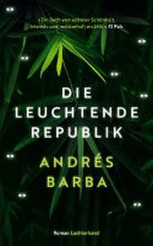 Die leuchtende Republik de Andrés Barba