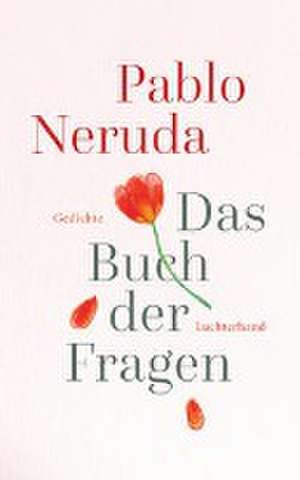 Das Buch der Fragen de Pablo Neruda