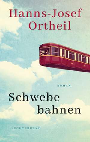 Schwebebahnen de Hanns-Josef Ortheil
