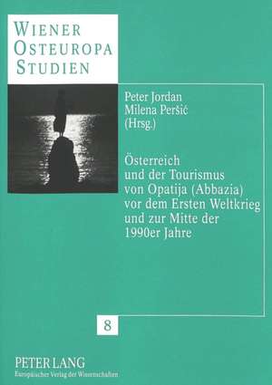 Oesterreich Und Der Tourismus Von Opatija (Abbazia) VOR Dem Ersten Weltkrieg Und Zur Mitte Der 1990er Jahre: Ende Des 19. Jahrhunderts Bis 1917/18 de Peter Jordan