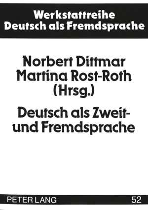 Deutsch ALS Zweit- Und Fremdsprache: Methoden Und Perspektiven Einer Akademischen Disziplin de Norbert Dittmar