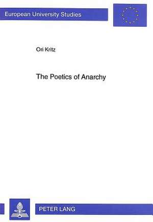 The Poetics of Anarchy