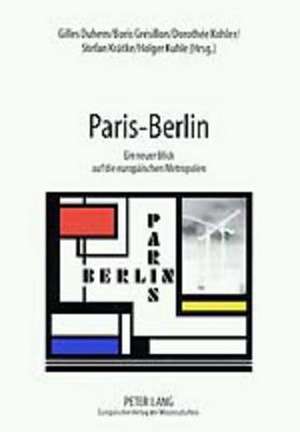 Paris - Berlin de Duhem, Gilles