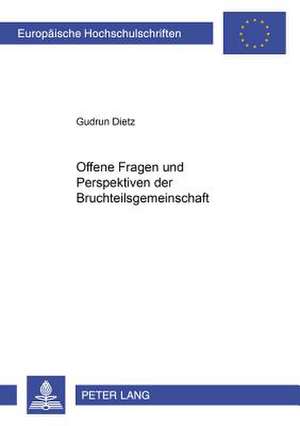 Offene Fragen Und Perspektiven Der Bruchteilsgemeinschaft: Eine Dekonstruktive Lektuere Zu Den Gedichten Esther Sowie David Und Jonathan Aus Dem Zyklus Hebraeische Balladen Von de Gudrun Dietz