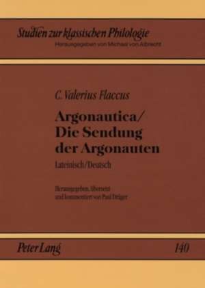 Argonautica / Die Sendung Der Argonauten: Lateinisch / Deutsch de C. Valerius Flaccus