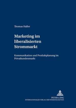 Marketing Im Liberalisierten Strommarkt