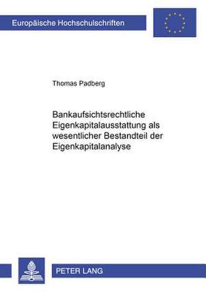 Bankaufsichtsrechtliche Eigenkapitalausstattung ALS Wesentlicher Bestandteil Der Eigenkapitalanalyse