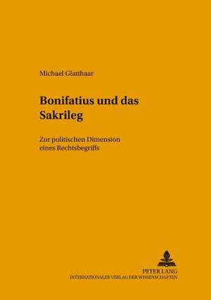 Bonifatius Und Das Sakrileg