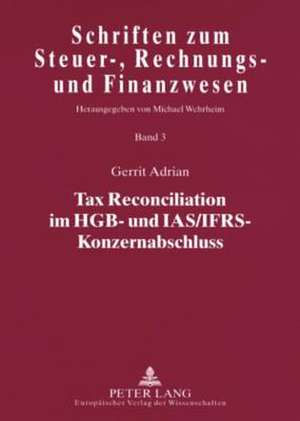 Tax Reconciliation Im Hgb- Und IAS/Ifrs-Konzernabschluss: Konsequenzen Fuer Eine Nachhaltige Erwachsenenbildung de Gerrit Adrian