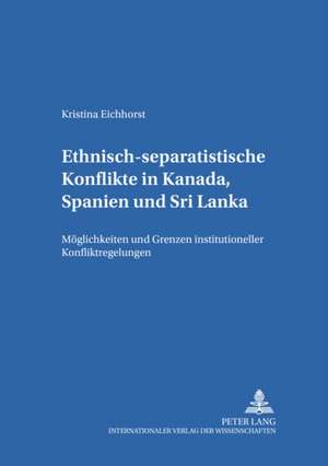 Ethnisch-Separatistische Konflikte in Kanada, Spanien Und Sri Lanka